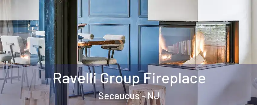  Ravelli Group Fireplace Secaucus - NJ